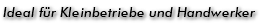 Ideal für Kleinbetriebe und Handwerker