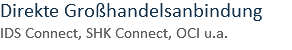 Direkte Großhandelsanbindung IDS Connect, SHK Connect, OCI u.a.