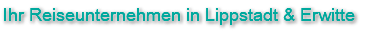Ihr Reiseunternehmen in Lippstadt & Erwitte